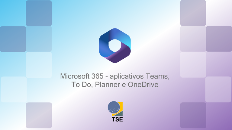 Microsoft 365 - Conexão e Colaboração no trabalho - Turma TSE - 2026
