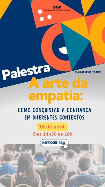 Palestra - A arte da empatia: como conquistar a confiança em diferentes contextos